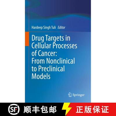 【3-4周达】Drug Targets in Cellular Processes of Cancer: From Nonclinical to Preclinical Models [9789811575853]
