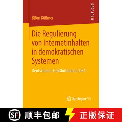 【3-4周达】Die Regulierung von Internetinhalten in demokratischen Systemen : Deutschland, Großbritan... [9783658268961]