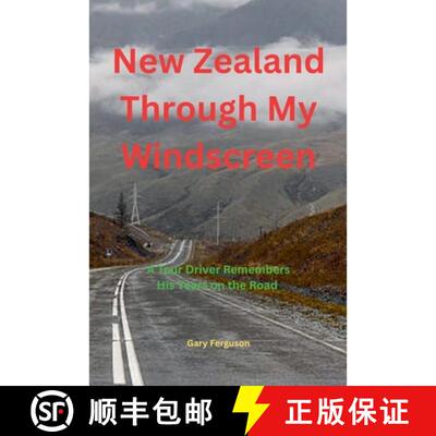 【3-4周达】New Zealand Through My Windscreen: A Tour Driver Remembers His Years on the Road [9780473799014]