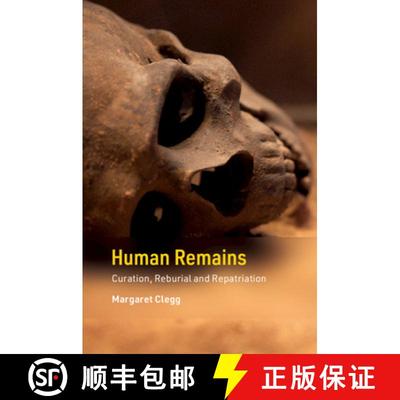 【3-4周达】Human Remains: Curation, Reburial and Repatriation [9781107098381]