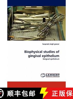 预订 Biophysical Studies of Gingival Epithelium [9783844323290]