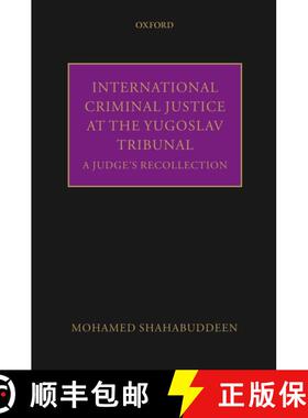 【3-4周达】精装 International Criminal Justice at the Yugoslav Tribunal: The Judicial Experience [9780199670826]