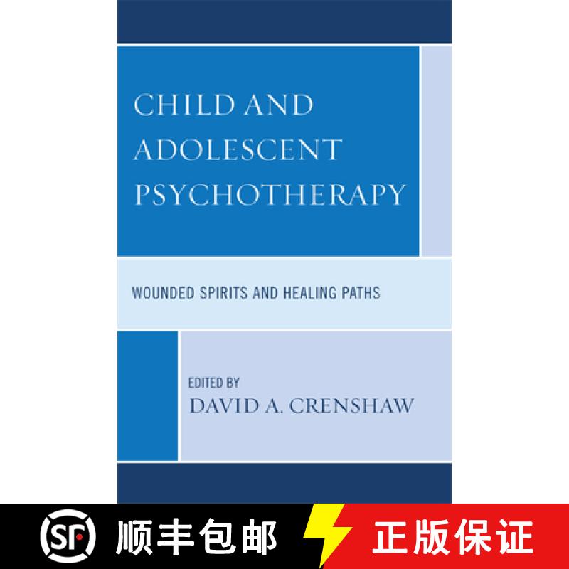 【3-4周达】Child and Adolescent Psychotherapy : Wounded Spirits and Healing Paths [9780765705990]
