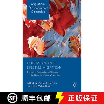 【3-4周达】Understanding Lifestyle Migration : Theoretical Approaches to Migration and the Quest for ... [9781349460458]