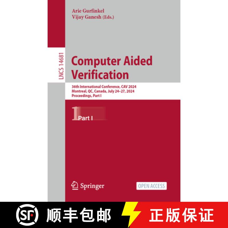 【3-4周达】Computer Aided Verification : 36th International Conference, CAV 2024, Montreal, QC, Canad... [9783031656262]