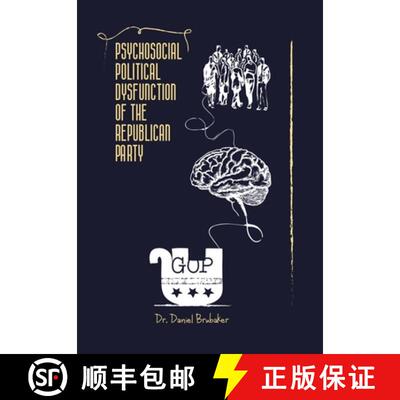 【3-4周达】精装 PSYCHOSOCIAL POLITICAL DYSFUNCTION OF THE REPUBLICAN PARTY [9781665727549]