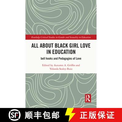 【3-4周达】All About Black Girl Love in Education: bell hooks and Pedagogies of Love [9781032620237]