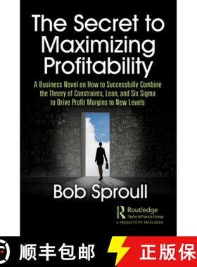 【3-4周达】精装 Secret to Maximizing Profitability: A Business Novel on How to Successfully Combine T... [9780367415747]