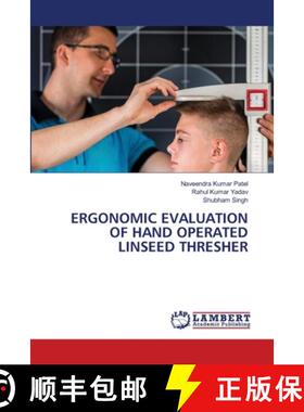 【3-4周达】ERGONOMIC EVALUATION OF HAND OPERATED LINSEED THRESHER [9786207808939]