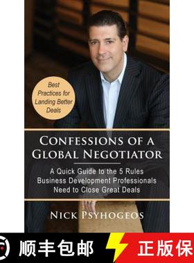 预订 Confessions of a Global Negotiator: A Quick Guide to the 5 Rules Business Development Profession... [9781935953807]