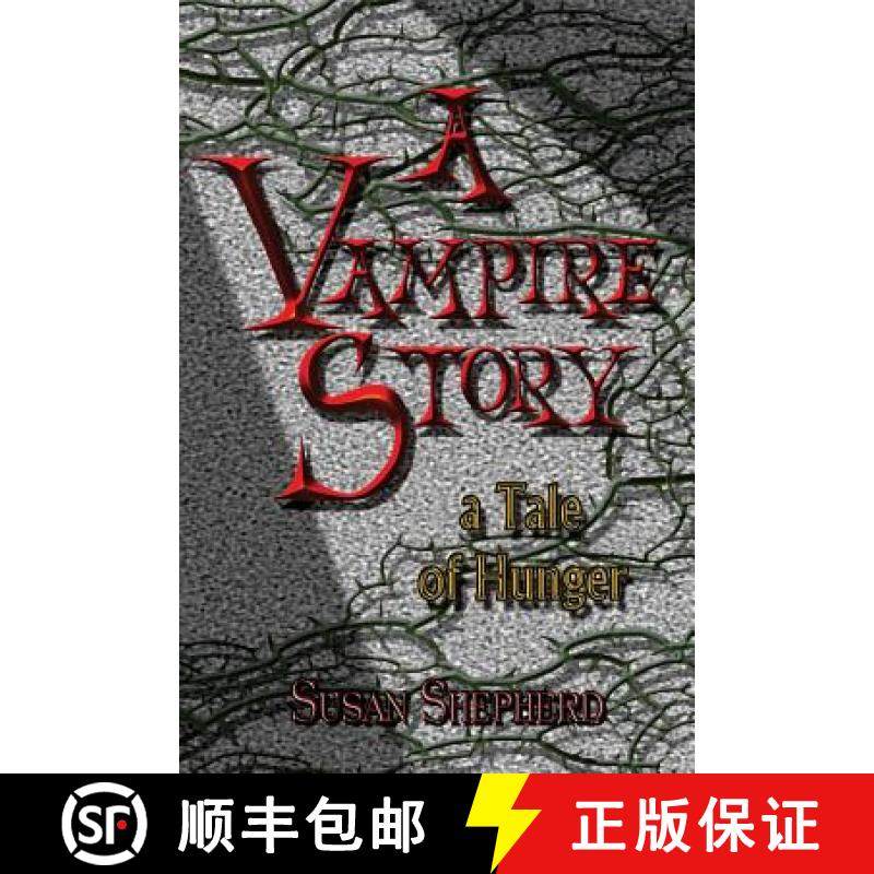 预订 A Vampire Story: a Tale of Hunger [9780692441695]