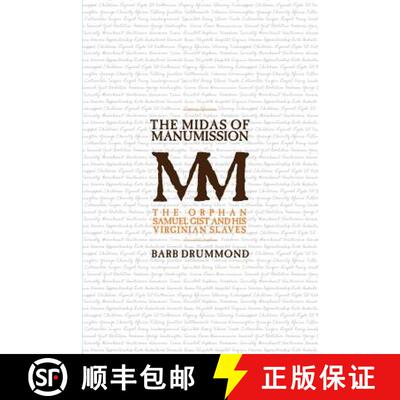 【3-4周达】The Midas of Manumission: The Orphan Samuel Gist and his Virginian Slaves [9781912829040]