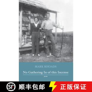 【3-4周达】No Gathering in of This Incense: Poems [9781498203005]