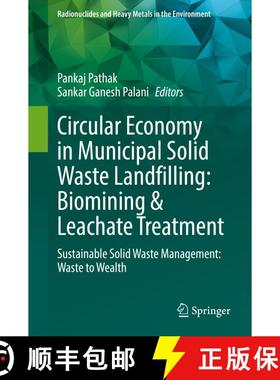 【3-4周达】Circular Economy in Municipal Solid Waste Landfilling: Biomining & Leachate Treatment: Sus... [9783031077845]