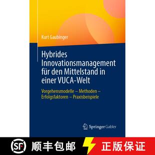 【3-4周达】Hybrides Innovationsmanagement für den Mittelstand in einer VUCA-Welt : Vorgehensmodelle ... [9783662639450]