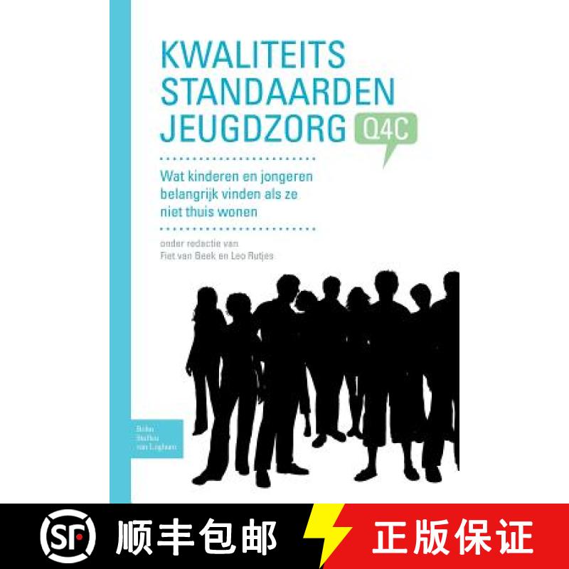 【4周达】Kwaliteitsstandaarden Jeugdzorg Q4c: Wat Kinderen En Jongeren Belangrijk Vinden ALS Ze Niet ... [9789031368785]