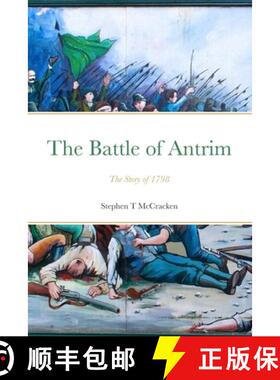 【3-4周达】The Battle of Antrim: The Story of 1798 [9781916257627]