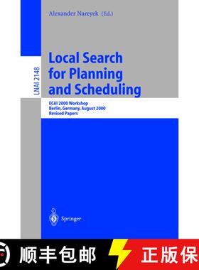 【3-4周达】Local Search for Planning and Scheduling: ECAI 2000 Workshop, Berlin, Germany, August 21, ... [9783540428985]