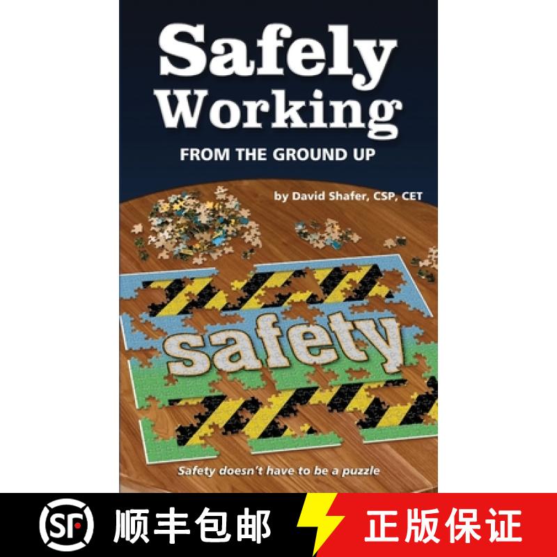 预订 Safely Working From the Ground Up: Turning Safety Upside Down [9780692790625]