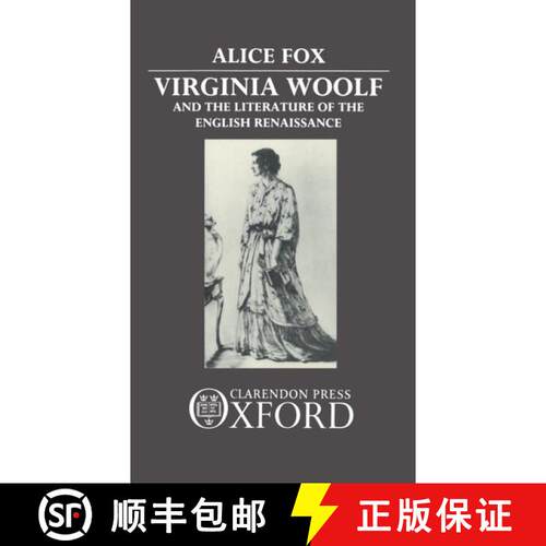 【3-4周达】精装 Virginia Woolf and the Literature of the English Renaissance [9780198129882]