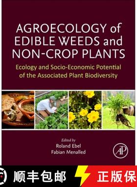 【3-4周达】Agroecology of Edible Weeds and Non-Crop Plants: Ecology and Socioeconomic Potential of th... [9780443160769]