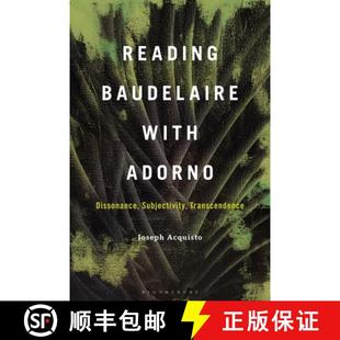 with Adorno 9798765103012 Reading Transcendence Baudelaire Subjectivity 预订 Dissonance