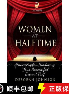 【3-4周达】Women at Halftime: Principles for Producing Your Successful Second Half [9780988587977]