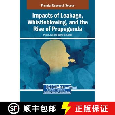 【3-4周达】Impacts of Leakage, Whistleblowing, and the Rise of Propaganda [9798369374689]