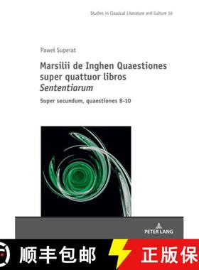 【3-4周达】Marsilii de Inghen Quaestiones super quattuor libros Sententiarum : Super secundum, quaest... [9783631901373]