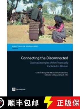 预订 Connecting the Disconnected: Coping Strategies of the Financially Excluded in Bhutan [9780821398340]