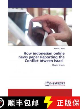 预订 How indonesian online news paper Reporting the Conflict btween Israel [9786200782236]