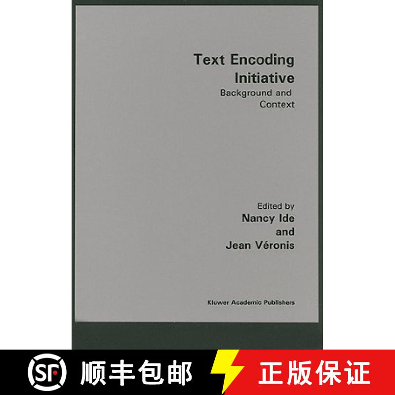 【4周达】Text Encoding Initiative: Background and Context [9780792336891]