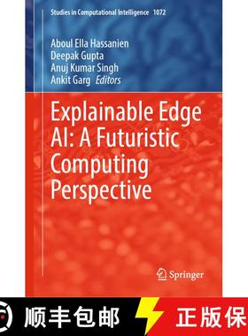【3-4周达】Explainable Edge AI: A Futuristic Computing Perspective [9783031182914]