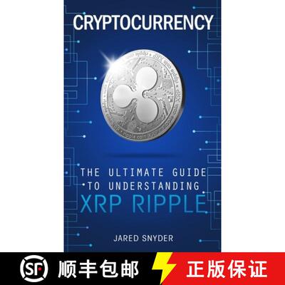 【4周达】Cryptocurrency: The Ultimate Guide to Understanding XRP Ripple [9781087849928]