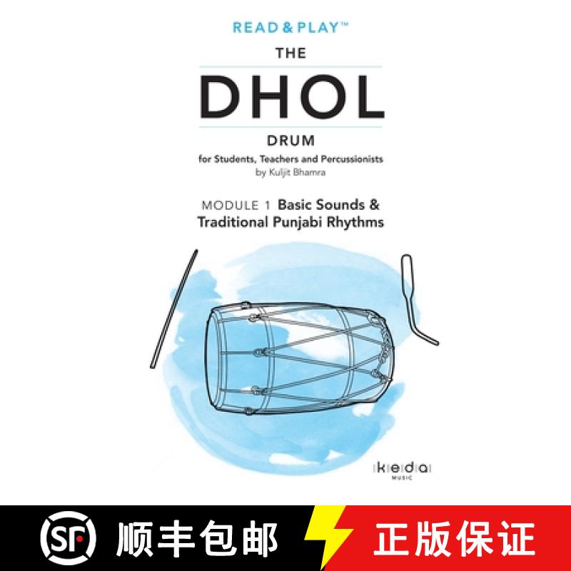 【3-4周达】Read and Play the Dhol Drum MODULE 1: Basic Sounds & Traditional Punjabi Rhythms [9780244204150]