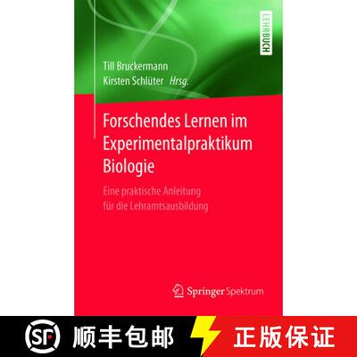 【3-4周达】Forschendes Lernen im Experimentalpraktikum Biologie : Eine praktische Anleitung für die ... [9783662533079]