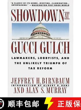 【3-4周达】Showdown at Gucci Gulch: Lawmakers, Lobbyists, and the Unlikely Triumph of Tax Reform [9780394758114]