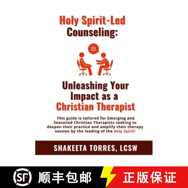 【3-4周达】Holy Spirit-Led Counseling: Unleashing Your Impact as a Christian Therapist [9781312129849]