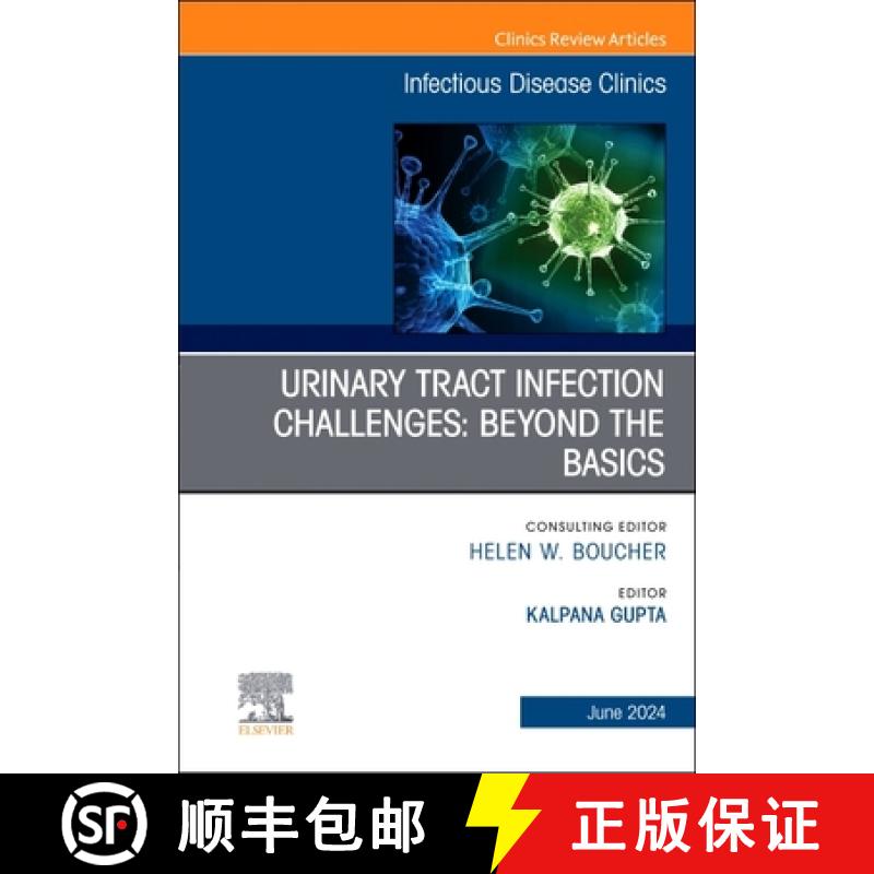 【3-4周达】Urinary Tract Infection Challenges: Beyond the Basics, an Issue of Infectious Disease Clin... [9780443246531]