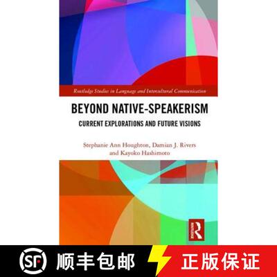预订 Beyond Native-Speakerism: Current Explorations and Future Visions [9781138186798]
