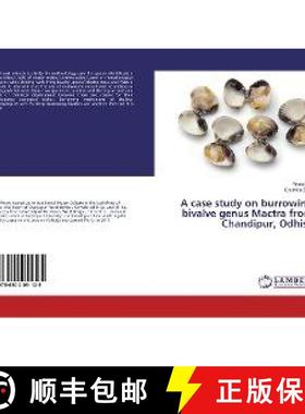 预订 A case study on burrowing bivalve genus Mactra from Chandipur, Odhisa [9786202051125]