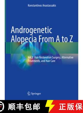 【3-4周达】Androgenetic Alopecia from A to Z: Vol.3 Hair Restoration Surgery, Alternative Treatments,... [9783031106125]