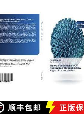 预订 Tizoxanide Inhibits HCV Replication Through NS5A Hyperphosporylation [9783639701388]