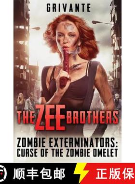 预订 The Zee Brothers: Curse of the Zombie Omelet!: Zombie Exterminators Vol.1 [9781626760189]