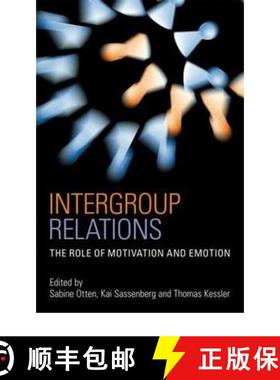 【3-4周达】Intergroup Relations : The Role of Motivation and Emotion (A Festschrift for Amélie Mumme... [9781841697055]