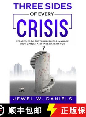 【3-4周达】Three Sides of Every Crisis: Strategies to Sustain Business, Manage Your Career and Take C... [9780974999173]