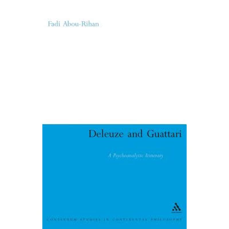 【4周达】Deleuze and Guattari: A Psychoanalytic Itinerary [9781847063717]