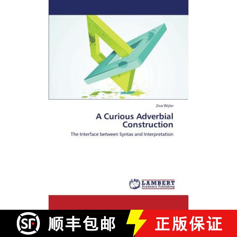 预订 A Curious Adverbial Construction [9783659414718]