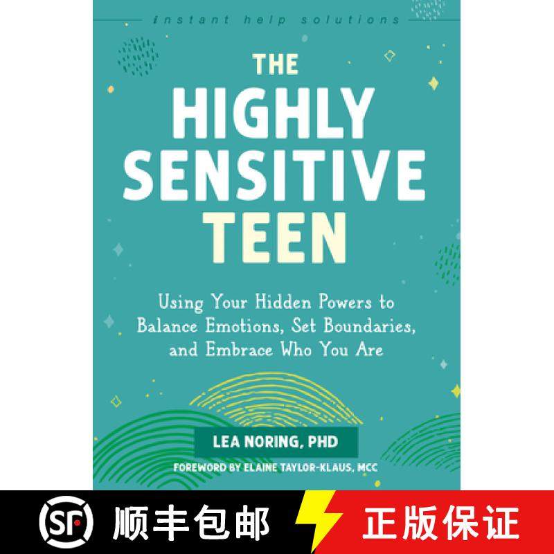 【3-4周达】The Highly Sensitive Teen: Using Your Hidden Powers to Balance Emotions, Set Boundaries, a... [9781648484032]