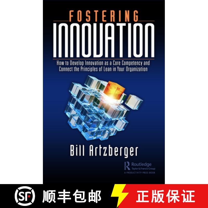 【3-4周达】Fostering Innovation: How to Develop Innovation as a Core Competency and Connect the Princ... [9781032331362]